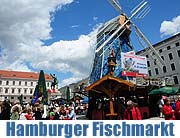 der Original Hamburger Fischmarkt: statt Sendlinger Tor jetzt auf dem Wittelsbacher Platz vom 11.-21.06.2009 (Foto: Ingrid Grossmann)